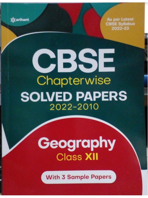 CBSE Geography Chapterwise Solved Papers Class 12 at Ashirwad Publication